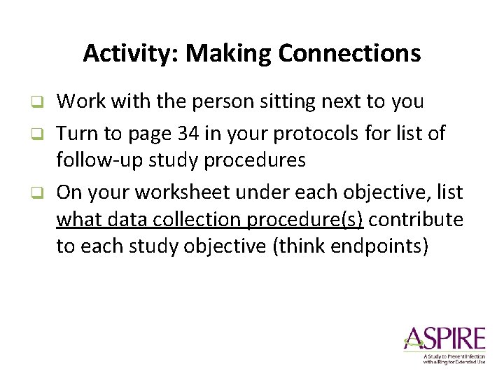 Activity: Making Connections q q q Work with the person sitting next to you