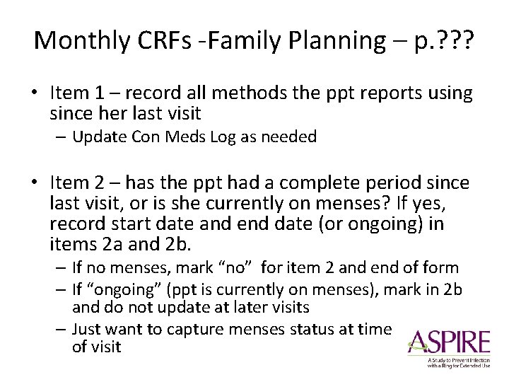 Monthly CRFs -Family Planning – p. ? ? ? • Item 1 – record