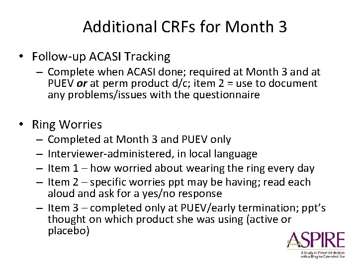 Additional CRFs for Month 3 • Follow-up ACASI Tracking – Complete when ACASI done;