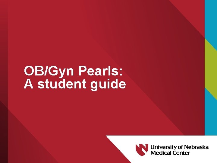 OBGyn Pearls A student guide Objectives General knowledge