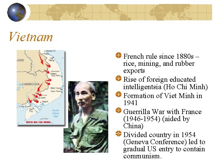 Vietnam French rule since 1880 s – rice, mining, and rubber exports Rise of