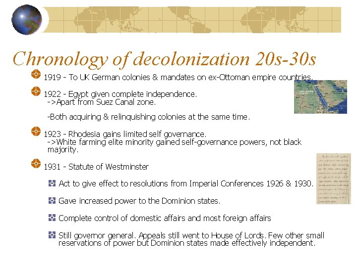 Chronology of decolonization 20 s-30 s 1919 - To UK German colonies & mandates