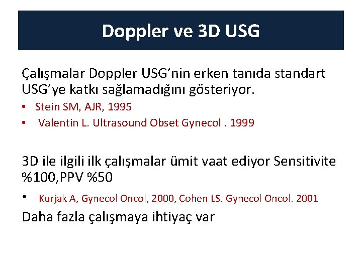 Doppler ve 3 D USG C alıs malar Doppler USG’nin erken tanıda standart USG’ye