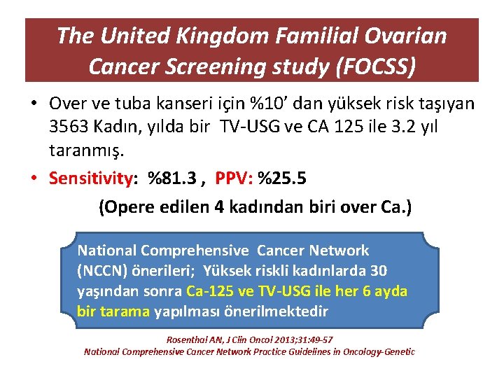 The United Kingdom Familial Ovarian Cancer Screening study (FOCSS) • Over ve tuba kanseri