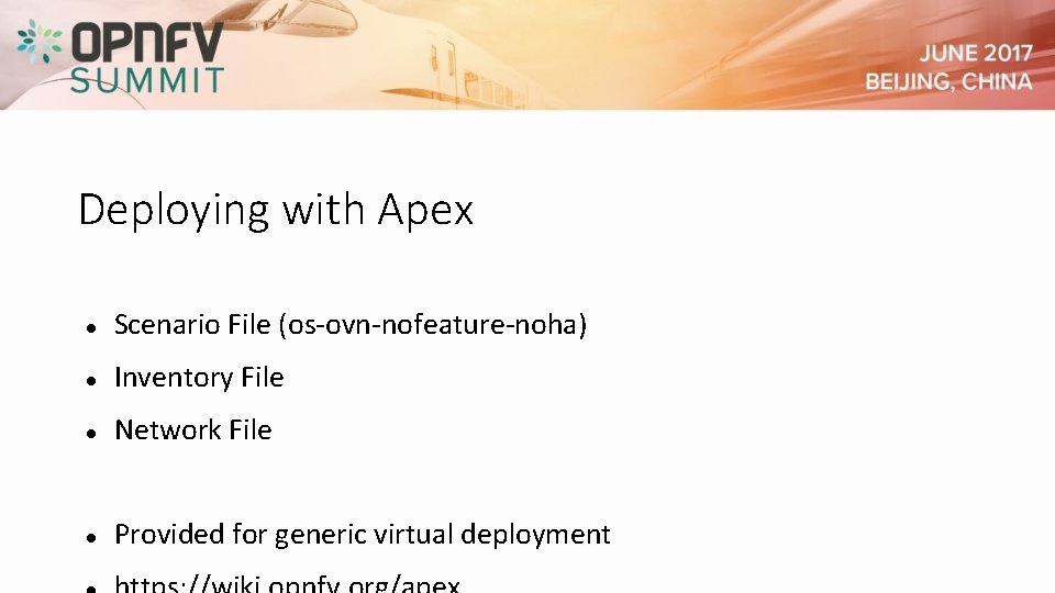 Deploying with Apex Scenario File (os-ovn-nofeature-noha) Inventory File Network File Provided for generic virtual Deploying with Apex Scenario File (os-ovn-nofeature-noha) Inventory File Network File Provided for generic virtual