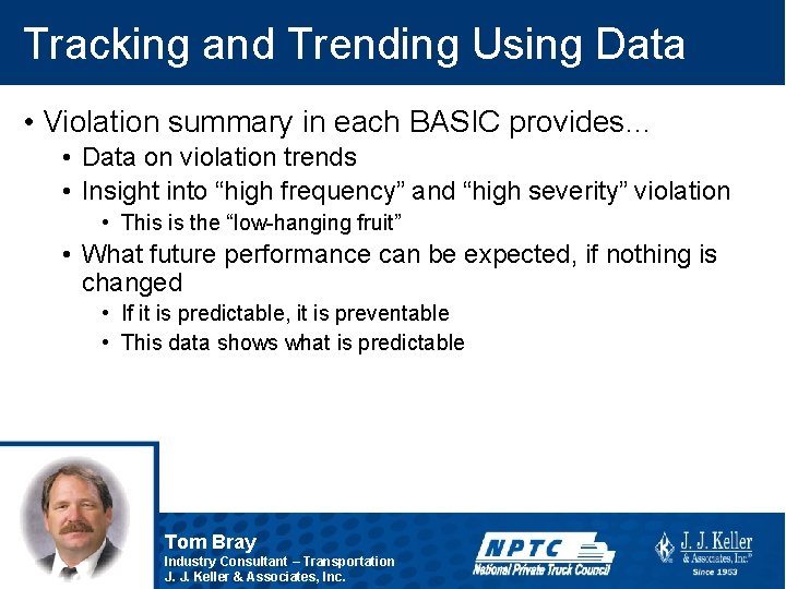 Tracking and Trending Using Data • Violation summary in each BASIC provides… • Data