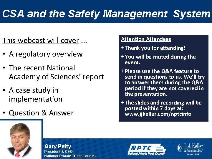 CSA and the Safety Management System This webcast will cover. . . • A