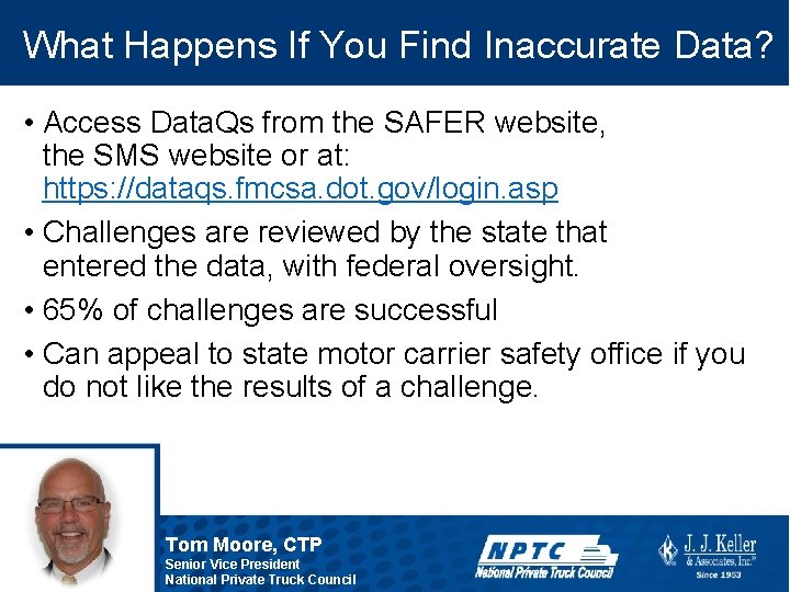 What Happens If You Find Inaccurate Data? • Access Data. Qs from the SAFER