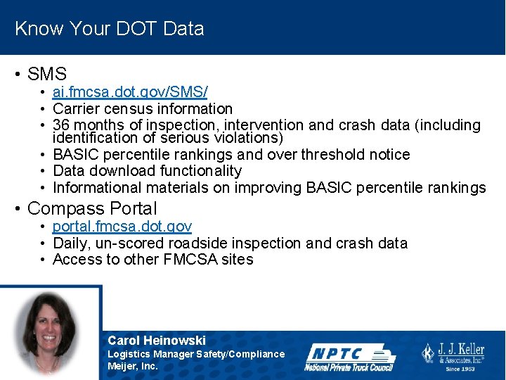 Know Your DOT Data • SMS • ai. fmcsa. dot. gov/SMS/ • Carrier census