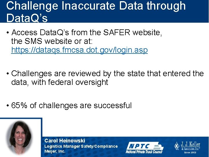 Challenge Inaccurate Data through Data. Q’s • Access Data. Q’s from the SAFER website,