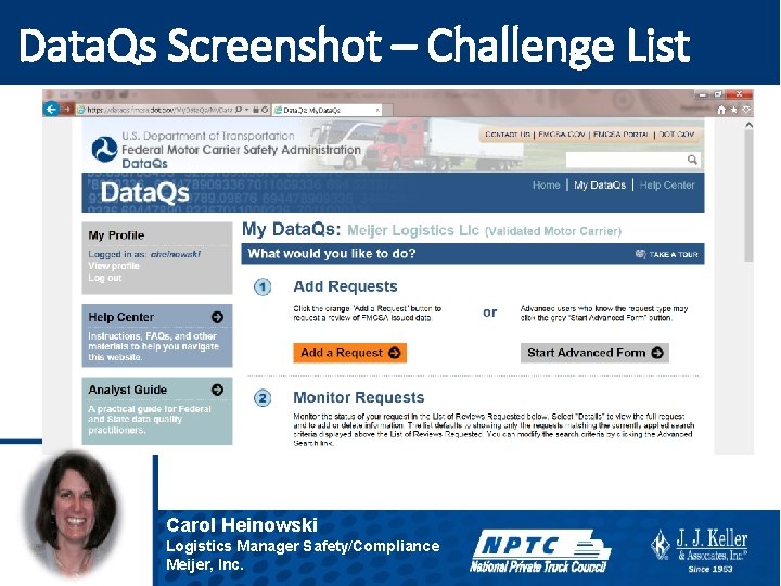 Data. Qs Screenshot – Challenge List Carol Heinowski Logistics Manager Safety/Compliance Meijer, Inc. 