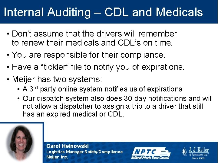 Internal Auditing – CDL and Medicals • Don’t assume that the drivers will remember