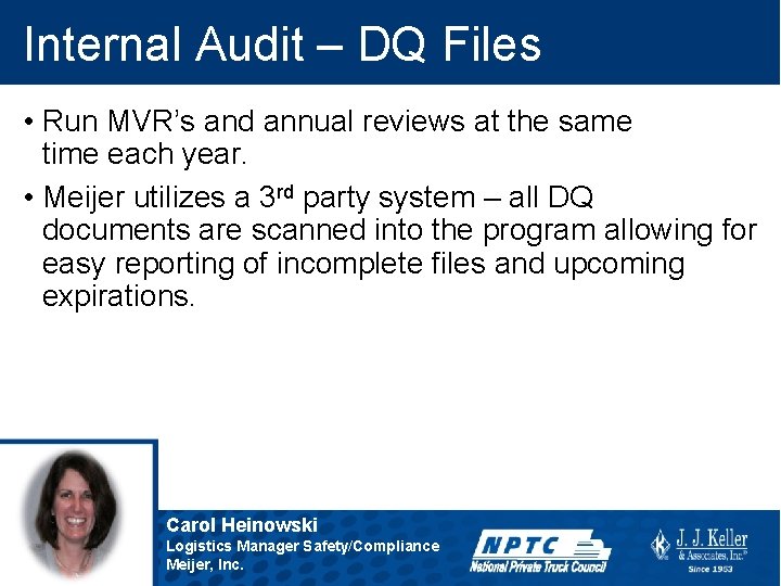 Internal Audit – DQ Files • Run MVR’s and annual reviews at the same