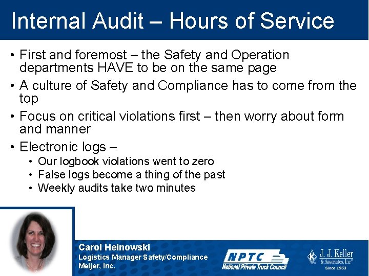 Internal Audit – Hours of Service • First and foremost – the Safety and