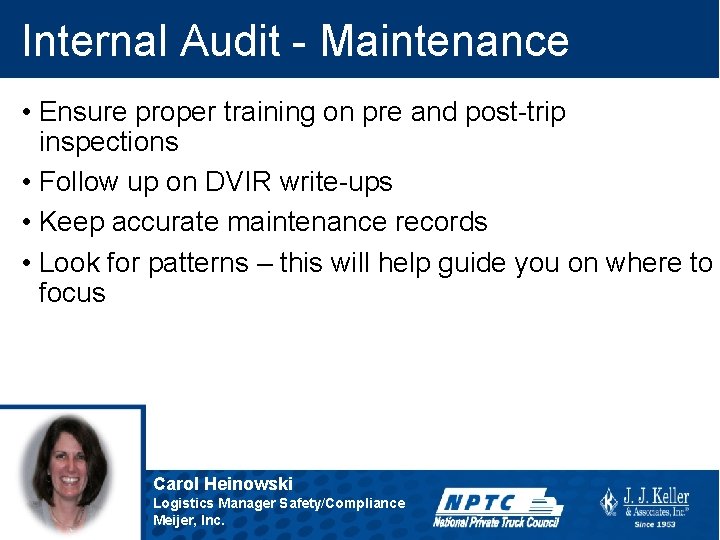 Internal Audit - Maintenance • Ensure proper training on pre and post-trip inspections •