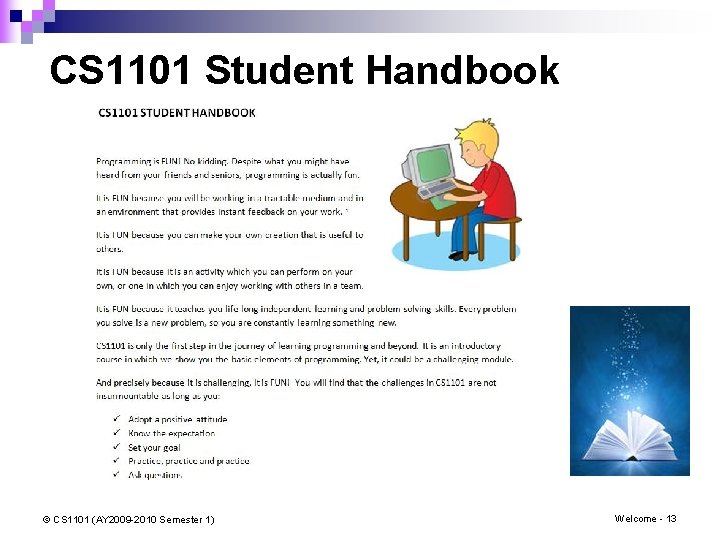 CS 1101 Student Handbook © CS 1101 (AY 2009 -2010 Semester 1) Welcome - CS 1101 Student Handbook © CS 1101 (AY 2009 -2010 Semester 1) Welcome -