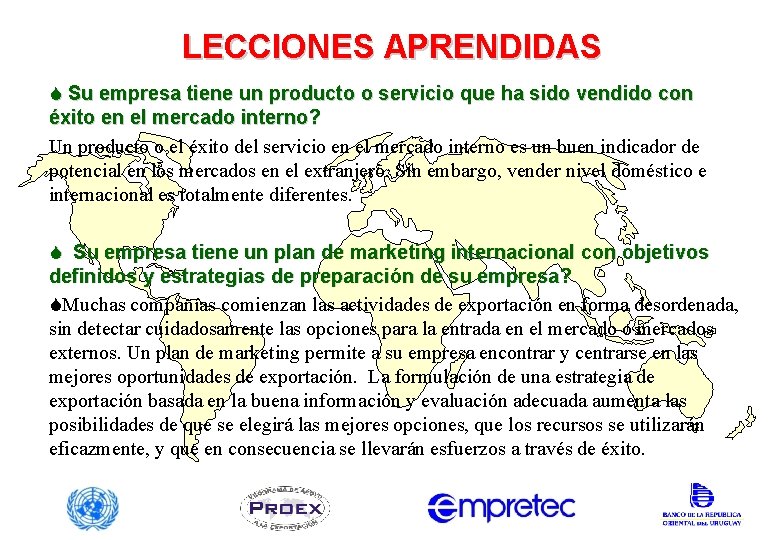 LECCIONES APRENDIDAS S Su empresa tiene un producto o servicio que ha sido vendido
