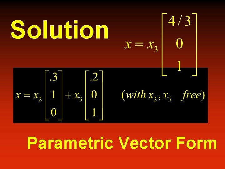 Solution Parametric Vector Form 