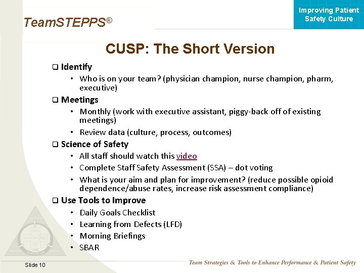Improving Patient Safety Culture Team. STEPPS® CUSP: The Short Version q Identify • Who