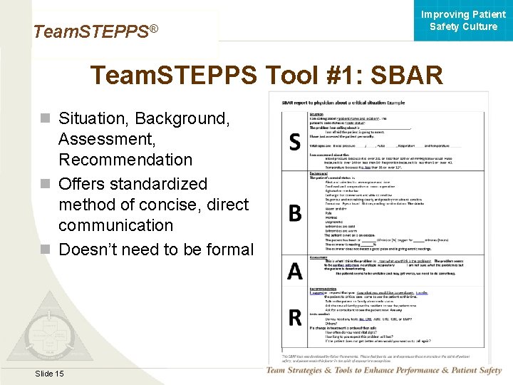 Improving Patient Safety Culture Team. STEPPS® Team. STEPPS Tool #1: SBAR n Situation, Background,