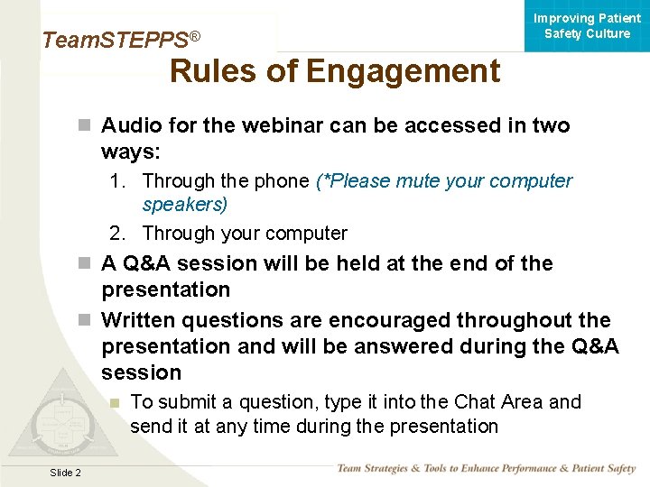Improving Patient Safety Culture Team. STEPPS® Rules of Engagement n Audio for the webinar