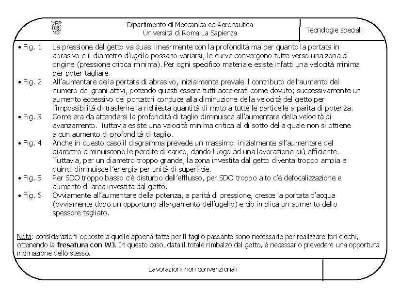 Dipartimento di Meccanica ed Aeronautica Università di Roma La Sapienza • Fig. 1 •