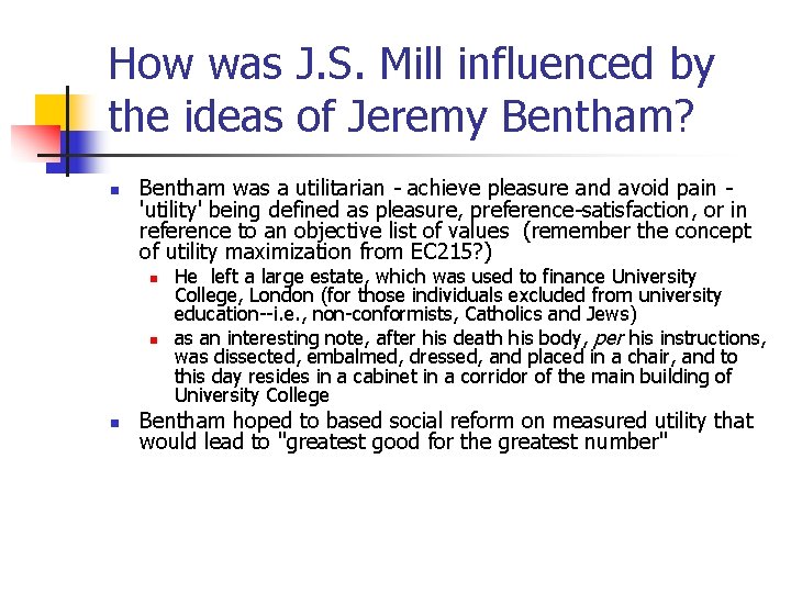 How was J. S. Mill influenced by the ideas of Jeremy Bentham? n Bentham