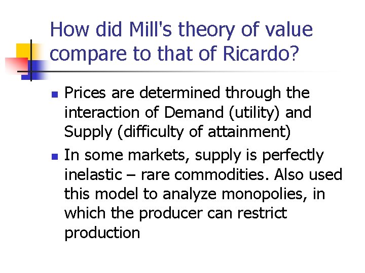 How did Mill's theory of value compare to that of Ricardo? n n Prices