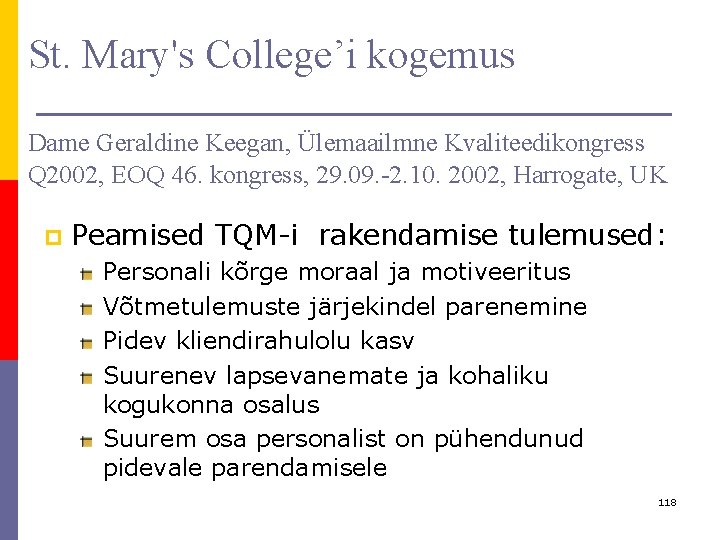 St. Mary's College’i kogemus Dame Geraldine Keegan, Ülemaailmne Kvaliteedikongress Q 2002, EOQ 46. kongress,