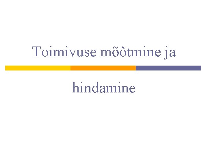 Toimivuse mõõtmine ja hindamine 