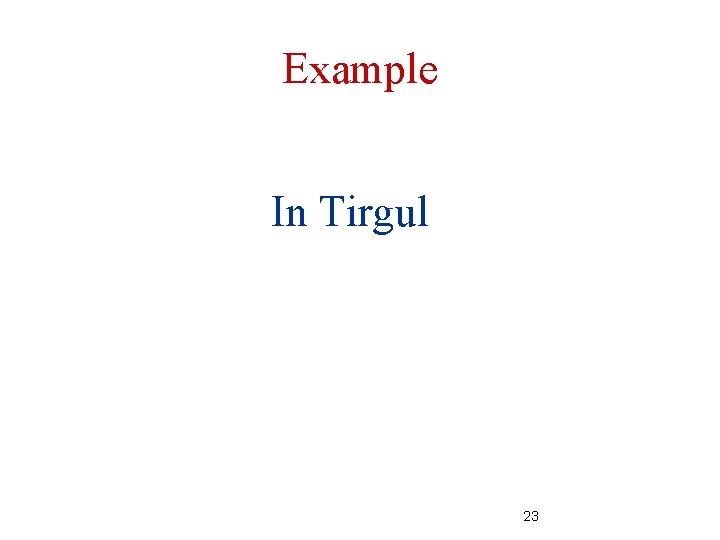 Example In Tirgul 23 