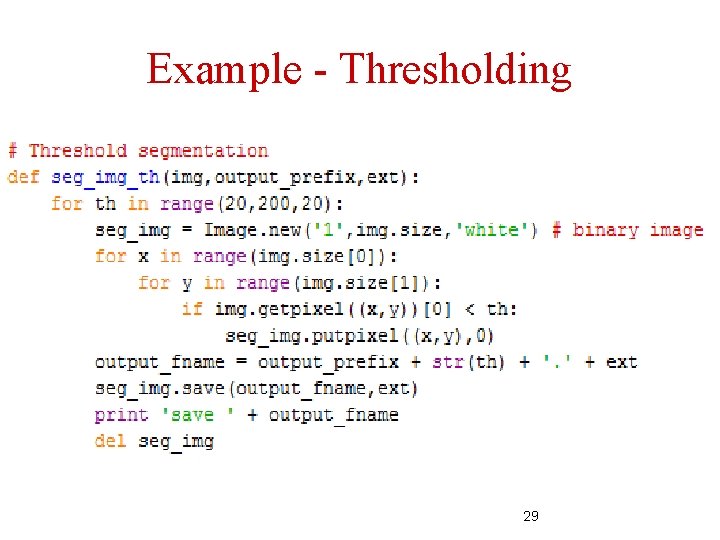 Example - Thresholding 29 