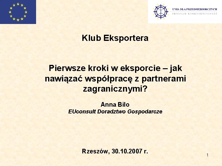Klub Eksportera Pierwsze kroki w eksporcie – jak nawiązać współpracę z partnerami zagranicznymi? Anna