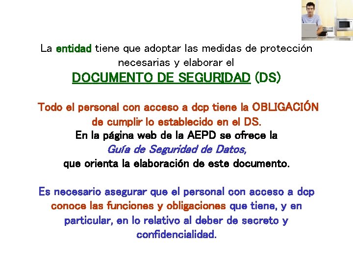 La entidad tiene que adoptar las medidas de protección necesarias y elaborar el DOCUMENTO La entidad tiene que adoptar las medidas de protección necesarias y elaborar el DOCUMENTO