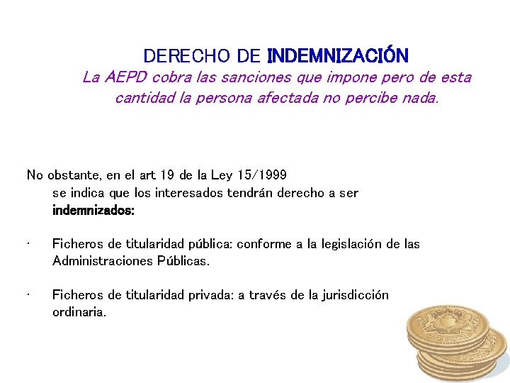 DERECHO DE INDEMNIZACIÓN La AEPD cobra las sanciones que impone pero de esta cantidad DERECHO DE INDEMNIZACIÓN La AEPD cobra las sanciones que impone pero de esta cantidad