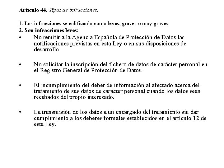 Artículo 44. Tipos de infracciones. 1. Las infracciones se calificarán como leves, graves o Artículo 44. Tipos de infracciones. 1. Las infracciones se calificarán como leves, graves o