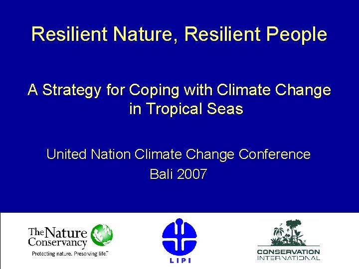 Resilient Nature, Resilient People A Strategy for Coping with Climate Change in Tropical Seas