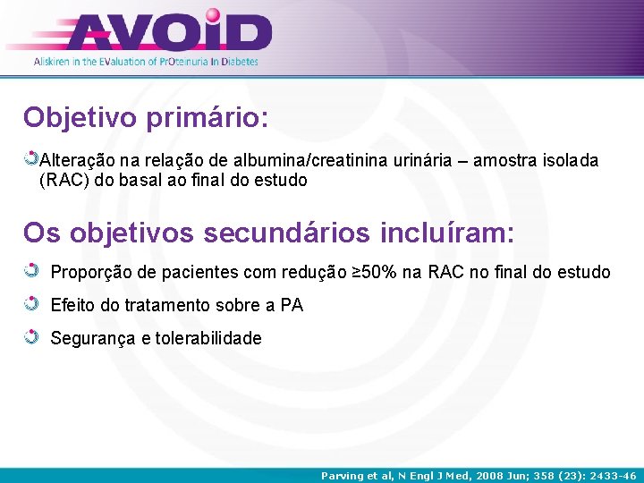 Objetivo primário: Alteração na relação de albumina/creatinina urinária – amostra isolada (RAC) do basal