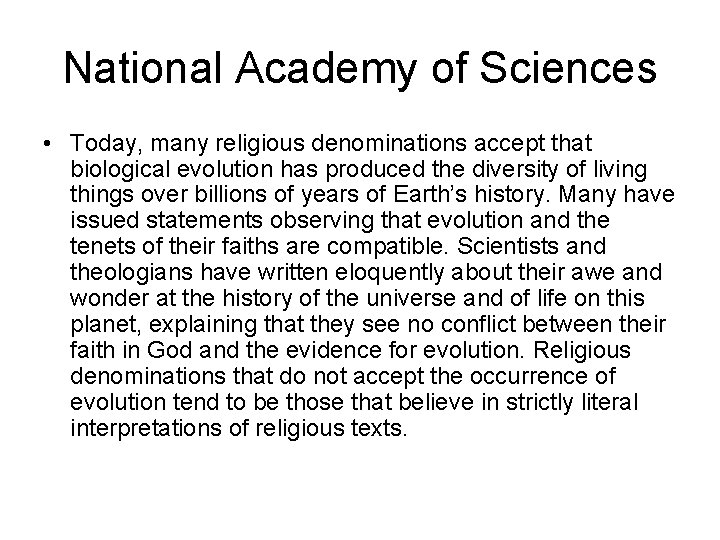 National Academy of Sciences • Today, many religious denominations accept that biological evolution has