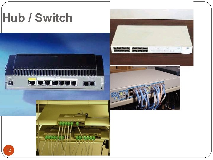 Hub / Switch 12 