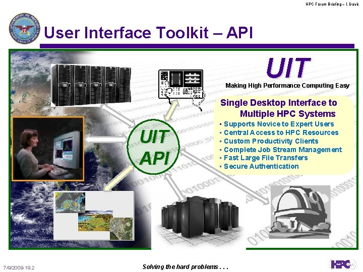 HPC Forum Briefing – l. Davis User Interface Toolkit – API UIT Making High