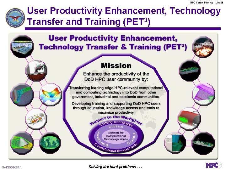 HPC Forum Briefing – l. Davis User Productivity Enhancement, Technology Transfer and Training (PET