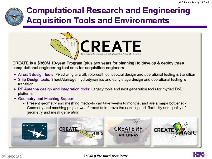 HPC Forum Briefing – l. Davis Computational Research and Engineering Acquisition Tools and Environments