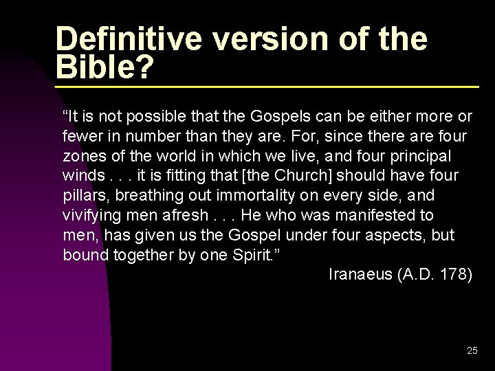 Definitive version of the Bible? “It is not possible that the Gospels can be