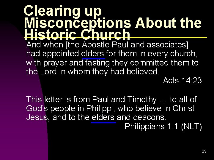 Clearing up Misconceptions About the Historic Church And when [the Apostle Paul and associates]