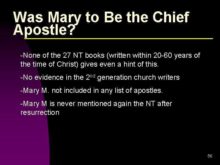 Was Mary to Be the Chief Apostle? -None of the 27 NT books (written