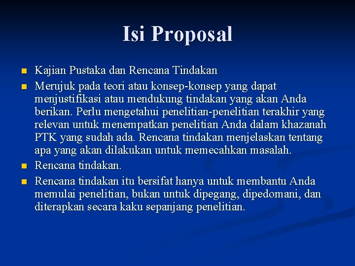 Isi Proposal n n Kajian Pustaka dan Rencana Tindakan Merujuk pada teori atau konsep-konsep