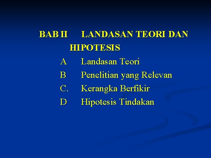 BAB II LANDASAN TEORI DAN HIPOTESIS A Landasan Teori B Penelitian yang Relevan C.