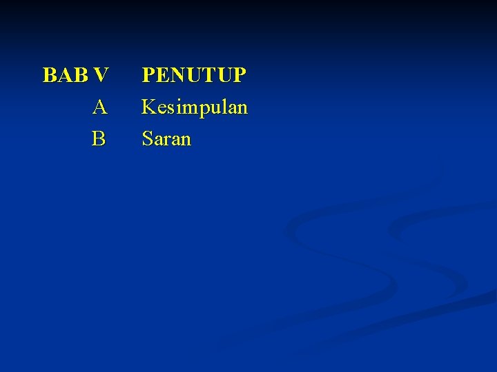 BAB V A B PENUTUP Kesimpulan Saran 