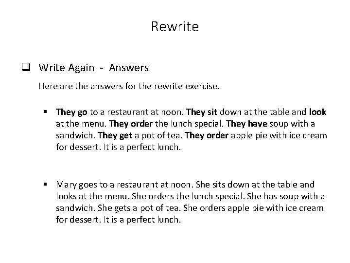 Rewrite q Write Again - Answers Here are the answers for the rewrite exercise.